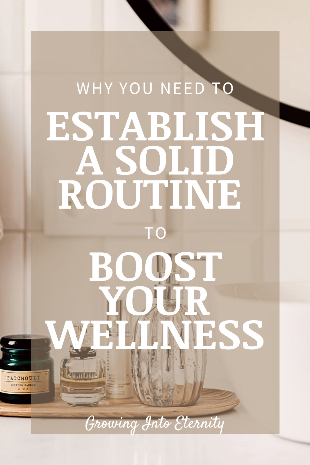 Why you need to establish a solid routine to boost your wellness